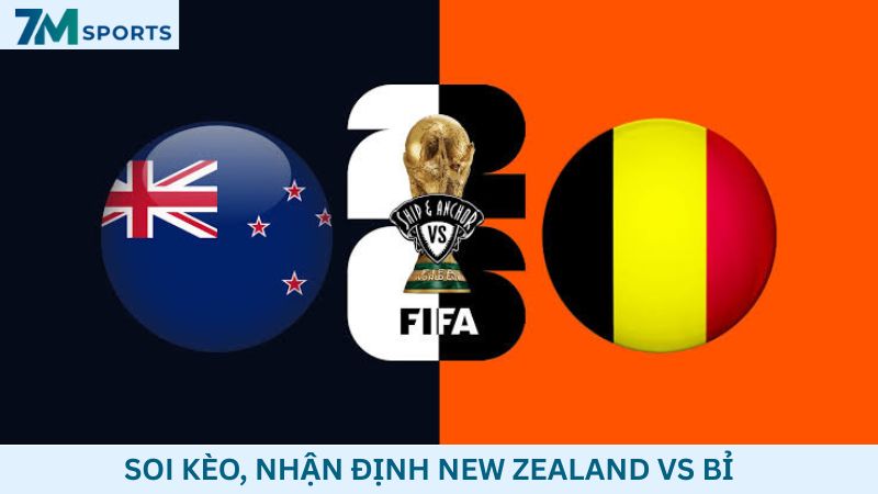 Soi kèo New Zealand vs Bỉ 10h00 ngày 27/06/2026 – World Cup 2026