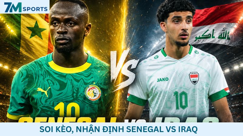 Soi kèo Senegal vs Iraq 02h00 ngày 27/06/2026 – World Cup 2026