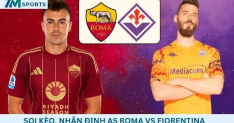 Soi kèo AS Roma vs Fiorentina 01h45 ngày 25/08/2026