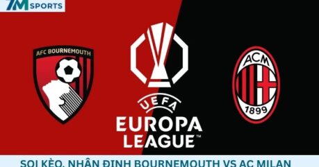 Soi kèo Bournemouth vs AC Milan 02h00 ngày 23/10/2026