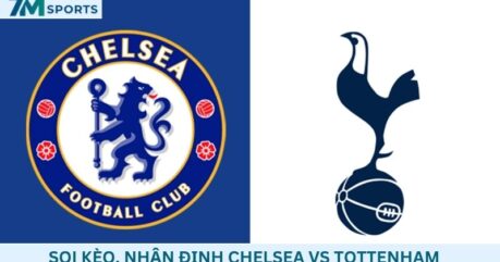 Soi kèo Chelsea vs Tottenham 23h30 ngày 24/10/2026