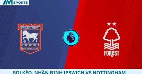 Soi kèo Ipswich vs Nottingham 02h00 ngày 24/10/2026