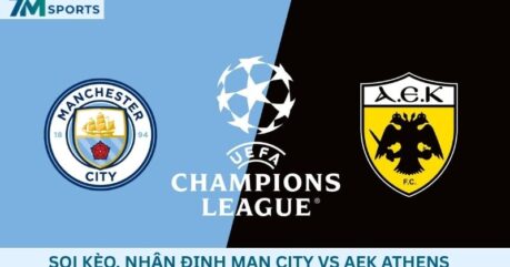 Soi kèo Man City vs AEK Athens 02h00 ngày 21/10/2026