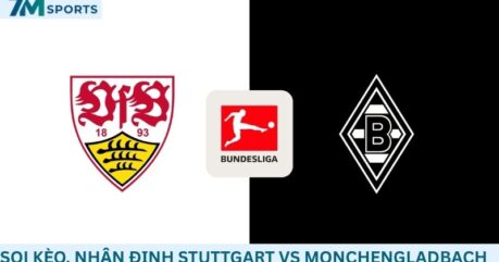 Soi kèo Stuttgart vs Monchengladbach 01h45 ngày 24/10/2026